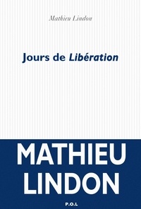 Mathieu Lindon - Jours de Libération.