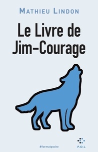 Mathieu Lindon - Le livre de Jim-Courage.