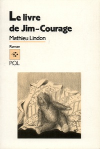 Mathieu Lindon - Le Livre de Jim-Courage.