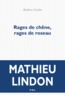 Mathieu Lindon - Rages du chêne, rages de roseau.