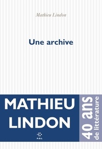 Mathieu Lindon - Une archive.