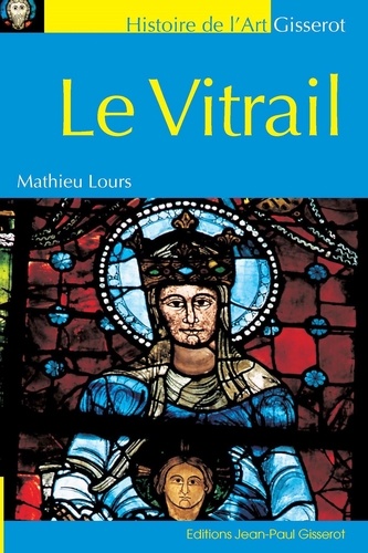 Mathieu Lours - Le vitrail.