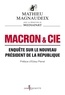 Mathieu Magnaudeix - Macron & Cie - Enquête sur le nouveau président de la République.