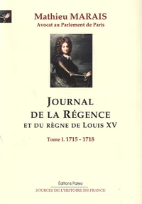 Journal de la régence et du règne de Louis XV