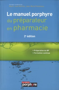 Le manuel porphyre du préparateur en pharmacie