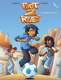 Livre audio à télécharger Scribd Foot 2 Rue T01 NED 2022  - Premier match par Mathieu Mariolle, Philippe Cardona DJVU PDB ePub 9782302120976 en francais
