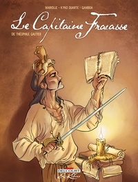 Mathieu Mariolle - Le Capitaine Fracasse, de Théophile Gautier - Intégrale.
