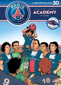 Mathieu Mariolle et  Bento - PSG Academy Tome 2 : Rivalités - Version en 3D avec lunettes collector.