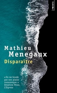 Mathieu Menegaux - Disparaître.