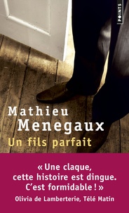 Mathieu Menegaux - Un fils parfait.