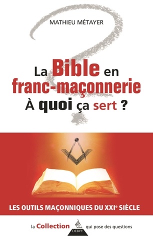 La Bible en franc-maçonnerie, à quoi ca sert ?