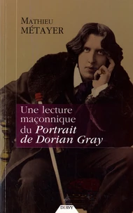 Une lecture maçonnique du Portrait de Dorian Gray