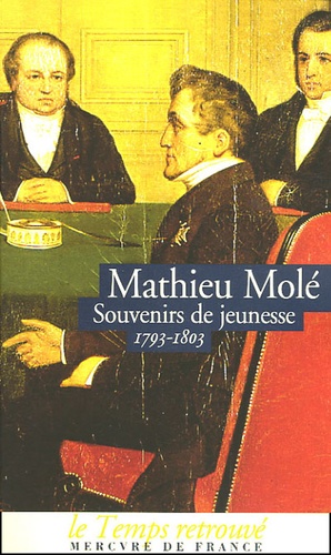 Mathieu Molé - Souvenirs de jeunesse (1793-1803).