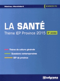 Mathieu Monthéard - La santé - Thème IEP Province 2015 2e année.