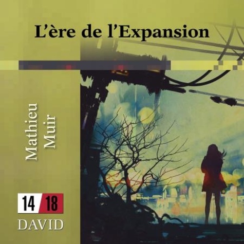 Mathieu Muir et Marie-Laurence Boulet - L'Ère de l'expansion.