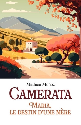 Camerata - Maria, le destin d'une mère de Mathieu Muñoz - ePub - Ebooks ...
