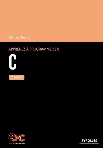 Mathieu Nebra - Apprenez à programmer en C.