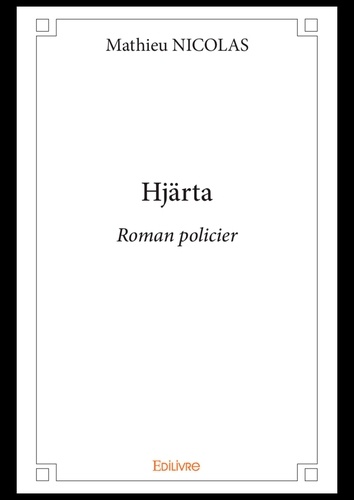 Hjärta. Roman policier