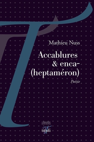 Mathieu Nuss - Accablures & enca- (heptaméron).