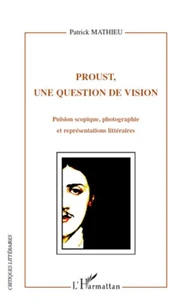 Proust, une question de vision