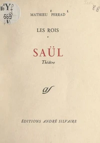 Les rois (1). Saül