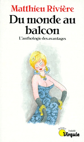 Du Monde Au Balcon. L'Anthologie Des Avantages