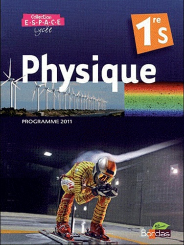 Mathieu Ruffenach et Pierre Fabre - Physique 1re S Espace - Manuel grand format, programme 2011.