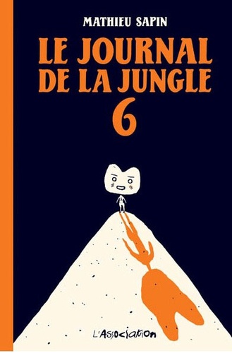Mathieu Sapin - Le Journal de la jungle Tome 6 : .