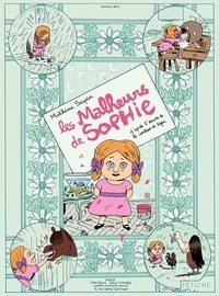 Mathieu Sapin - Les malheurs de Sophie.