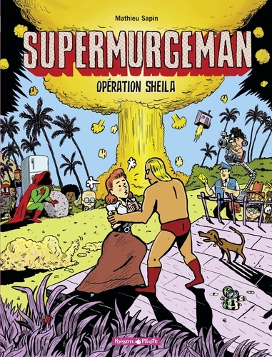 Supermurgeman - Opération Sheila. Opération Sheila
