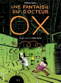 Mathieu Sapin - Une fantaisie du docteur Ox.
