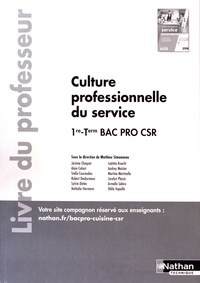 Télécharger ebook pdfs gratuitement Culture professionnelle du service 1re/Tle Bac Pro CSR  - Livre du professeur (French Edition)