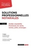 Mathieu Soulié et Michel Chaguet - Solutions professionnelles notariales - Tome 1, Actes courants : Promesses de vente, ventes, prêts, échanges.