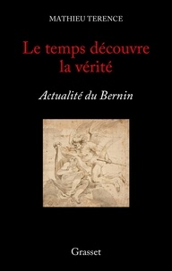 Mathieu Terence - Le temps découvre la vérité - Actualité du Bernin.