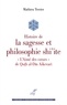 Mathieu Terrier et Mathieu Terrier - Histoire de la sagesse et philosophie Shi'ite - L'« Aimé des coeurs » de Qutb al-Din Askevari.