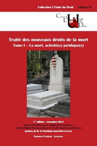 Mathieu Touzeil-Divina et Magali Bouteille-Brigant - Traité des nouveaux droits de la mort - Tme 1, La mort, activité(s) juridique(s).