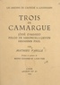 Mathieu Varille et Bruno Durand - Trois de Camargue : Jóusè d'Arbaud, Folco de Baroncelli-Javon, Hermann Paul.