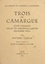 Trois de Camargue : Jóusè d'Arbaud, Folco de Baroncelli-Javon, Hermann Paul