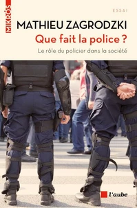 Que fait la police ?