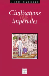Civilisations Imperiales. Tome 2
