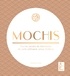 Mathilda Motte - Mochis - Tous les secrets de fabrication de cette pâtisserie venue d'ailleurs.
