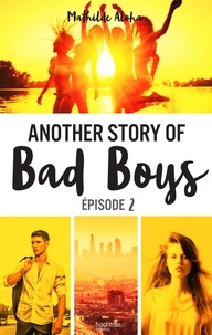 Mathilde Aloha - Another story of bad boys Tome 2 : .