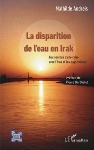 Téléchargement gratuit de chapitres de manuels La disparition de l'eau en Irak  - Aux sources d'une crise avec l'Iran et les pays voisins