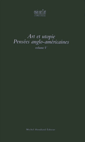 Mathilde Arrivé - Art et utopie - Pensées anglo-américaines.