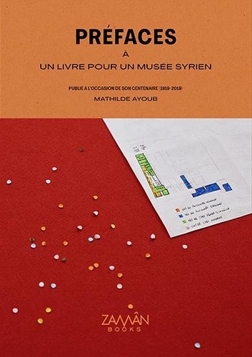 Mathilde Ayoub et Michel Al-Maqdissi - Préfaces à un livre pour un musée Syrien.