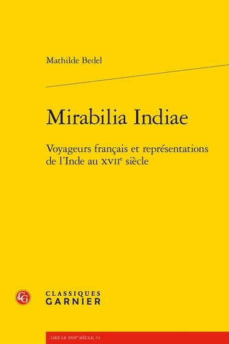 Mirabilia Indiae. Voyageurs français et représentations de l'Inde au XVIIe siècle