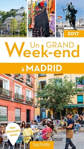 Un grand week-end à Madrid  Edition 2017 -  avec 1 Plan détachable