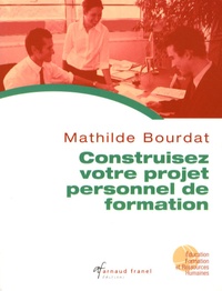 Mathilde Bourdat - Construisez votre projet personnel de formation.