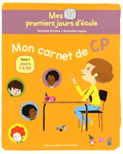 Mathilde Bréchet - Mes 100 premiers jours d'école - Mon carnet de CP Tome 1, Jours 1 à 50.