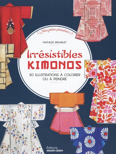 Irrésistibles kimonos. 30 illustrations à colorier ou à peindre